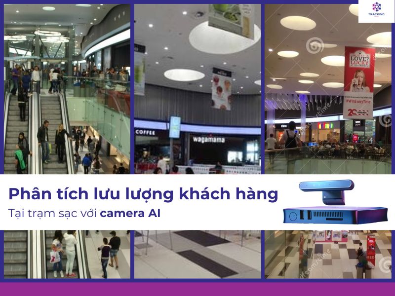 Phân tích lưu lượng khách hàng tại trạm sạc với camera AI
