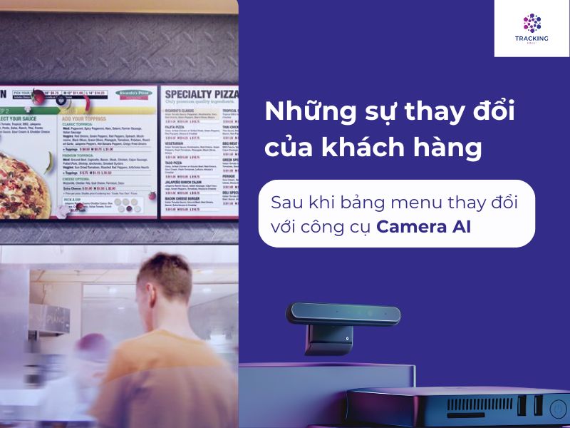 Những sự thay đổi của khách hàng sau khi bảng menu thay đổi với công cụ Camera AI 