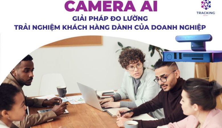 Đo Lường Trải Nghiệm Khách Hàng Của Doanh Nghiệp Bằng Camera Ai