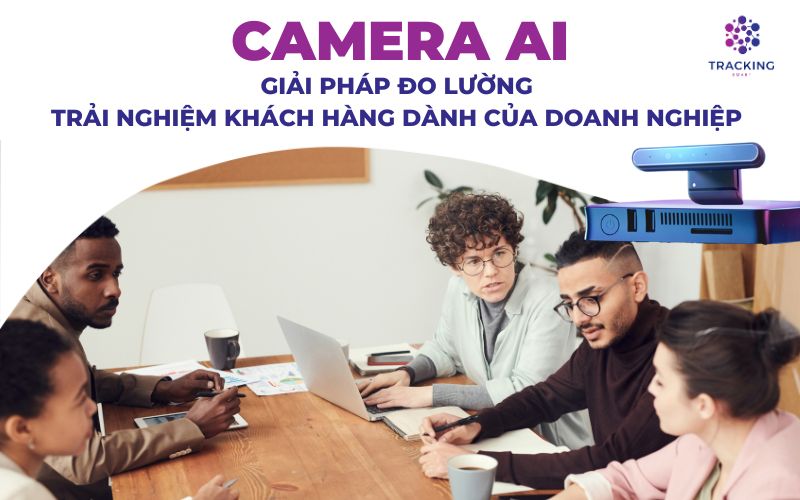 Giải Pháp Đo Lường Trải Nghiệm Khách Hàng Dành Của Doanh Nghiệp Bằng Camera Ai