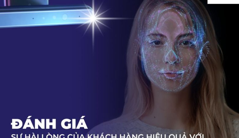 Đánh giá sự hài lòng của khách hàng hiệu quả với Camera AI