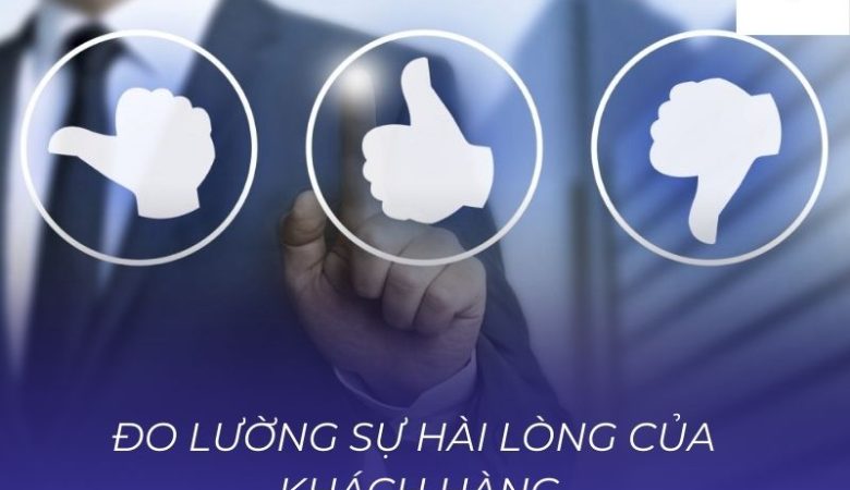 Giới thiệu chung về đo lường sự hài lòng của khách hàng