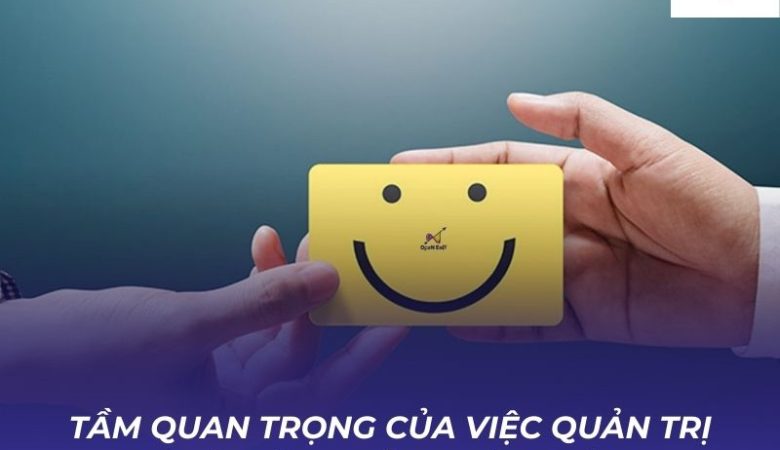 Tầm quan trọng của việc quản trị sự hài lòng của khách hàng